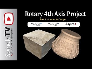 How to Design a Rotary Project - 4th Axis Rotary - Vectric Design