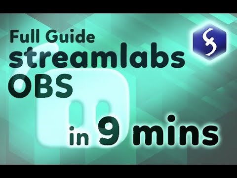 Streamlabs OBS - Tutorial for Beginners in 9 MINUTES! [ COMPLETE ]