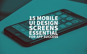 Mobile UI Design Screens: User Interfaces Guide For 2025