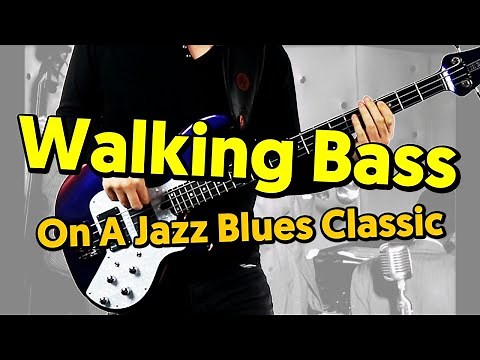 Walking Bass Through A Jazz Blues Classic