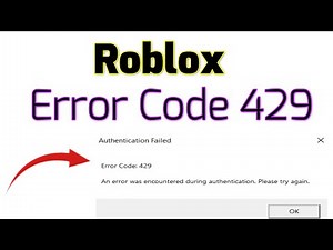 How to fix error Code 429 on Roblox Authentication Failed