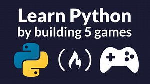 Learn Python by Building 5 Games