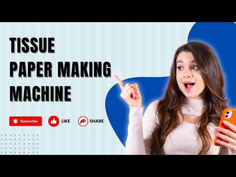 How Tissue Paper is Made – Tissue Paper Making Machine Full Process | Start Your Own Business