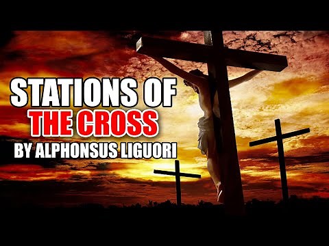 Stations of the Cross Traditional By Saint Alphonsus Liguori