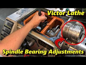 SNS 324: Victor Lathe Main Spindle Bearing Adjustments