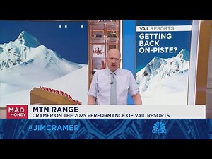 Jim Cramer takes a closer look at Vail Resorts