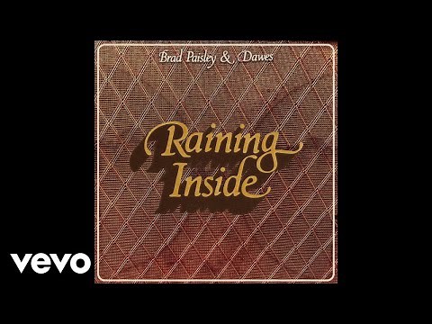 Brad Paisley, Dawes - Raining Inside (Official Audio)