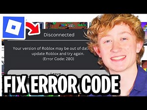 How To Fix Roblox Error Code 280 - Full Guide
