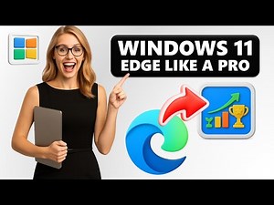 Windows 11 Browser: Microsoft Edge — Beginner to Pro in 5 Min