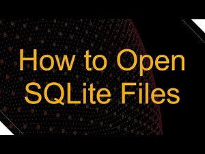 How to Open SQLite Files
