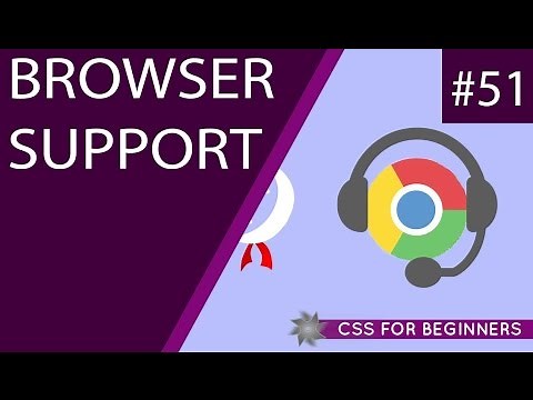 CSS Tutorial For Beginners 51 - Browser Support