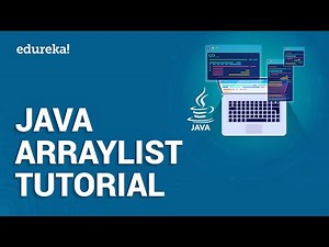 Java ArrayList Tutorial | Java ArrayList Examples | Java Tutorial For Beginners | Edureka