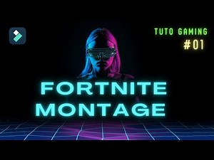 👾[GAMING MONTAGE#01] Comment faire un bon MONTAGE FORTNITE(AMV) ?