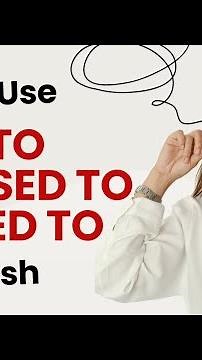 How to use 'USED TO', 'GET USED TO' and 'BE USED TO' in English | English Grammar Lesson