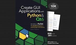 PyQt6 book (6th Edition, 2025) Create GUI Applications with Python & Qt6 -- Build modern GUIs with Python