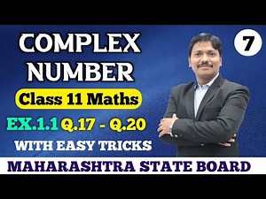 11S/Ch.1 Complex Number Ex. 1.1 Part 7 | Maths-II New Syllabus Maharashtra Board | Dinesh Sir