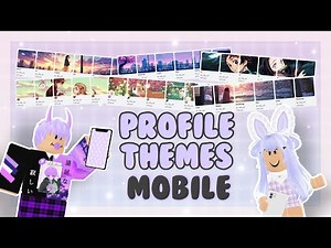 How to Make ROBLOX Profile Themes on Mobile || Easy Tutorial! (2021) || READ DESCRIPTION!