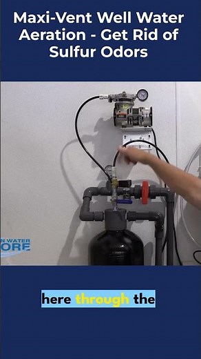 Maxi-Vent Aeration System Removes Sulfur Odor from Well Water