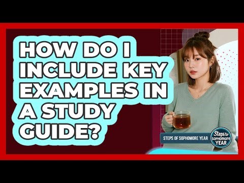 How do I include key examples in a study guide?