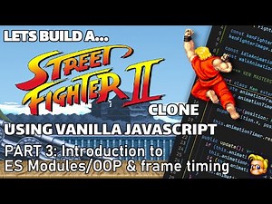 Coding a Street Fighter game | JavaScript, HTML Canvas | ES Modules/OOP and Frame Timing (Part 3)