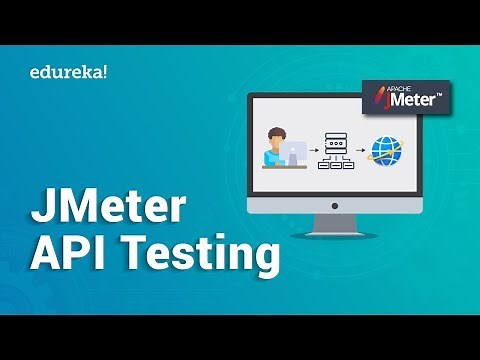 JMeter API Testing | Rest API Testing using JMeter | API Testing Tutorial | Edureka