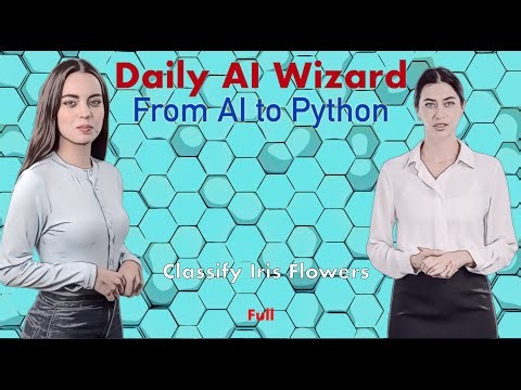 Day 72: Project: Classifying Iris Flowers – Beginner’s Guide for AI Coding | #DailyAIWizard