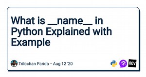 What is __name__ in Python Explained with Example