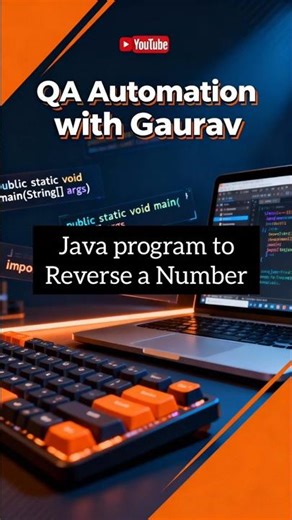 3. Reverse a number in Java | Java Program series | QA Automation with Gaurav #java #qaautomation