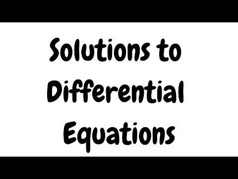 Solutions to Differential Equations