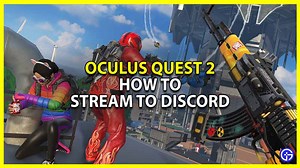 Oculus Quest 2: How To Stream To Discord