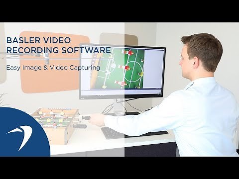 Basler Video Recording Software – Easy Image & Video Capturing – Product Tutorial