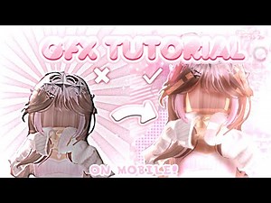 [BEGINNER-FRIENDLY FULL GUIDE] HOW TO MAKE GLOSSY ROBLOX GFX ON *MOBILE* ✨| syzvaexoxo