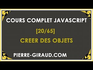 COURS COMPLET JAVASCRIPT [20/65] - Créer des objets en JavaScript