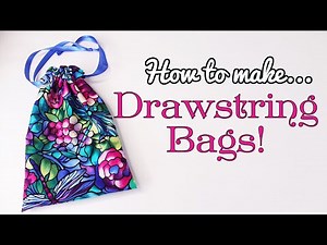 How To Make A Drawstring Bag With A Lining - Pouch Sewing Tutorial