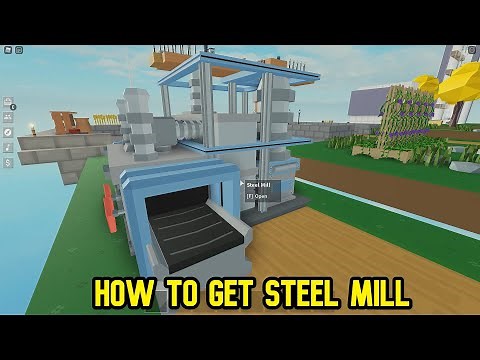 How to Get Steel Mill In Roblox Islands