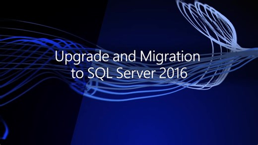 Upgrade and Migration to SQL Server 2016