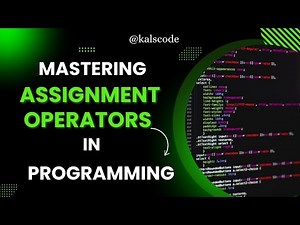 Assignment Operators in Programming | Easy Guide for Beginners with Examples | kalscode