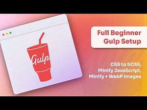 Full beginner Gulp setup for SCSS, minifying Javascript, and minifying/webp images