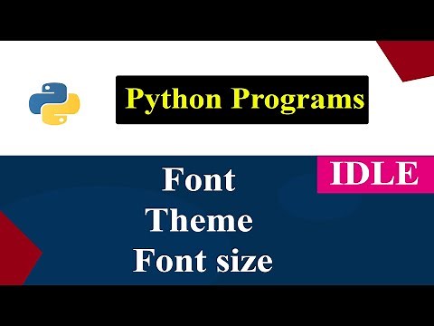 How To Change The Theme And Font In The IDLE | Python Tutorials