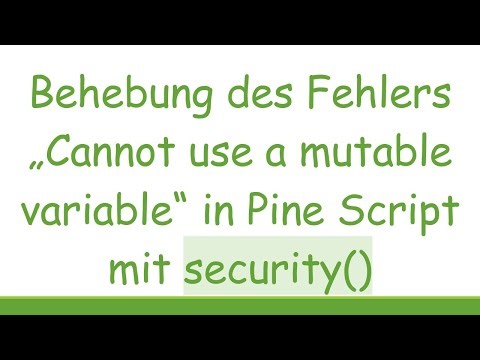 Behebung des Fehlers „Cannot use a mutable variable“ in Pine Script mit security()