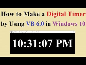 How to Make a Digital Timer by Using Visual Basic 6.0 in Windows 10