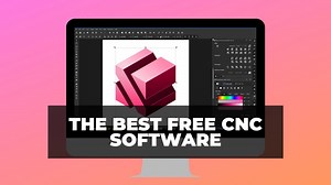 15 Best Free CNC Software (CAD, CAM, Control, & Firmware)