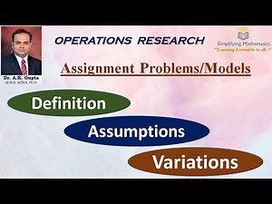 Assignment Problems: Introduction, Assumptions and Variations/Assignment Problems - Part 1