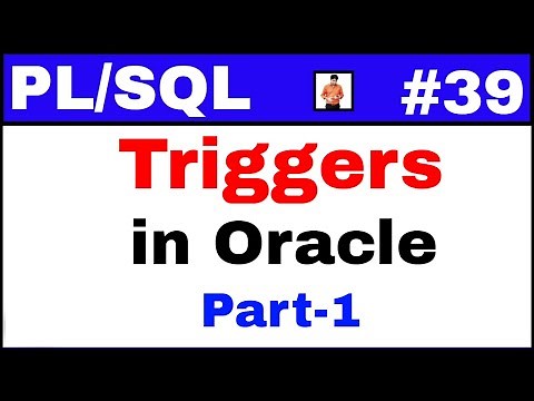 PL/SQL Tutorial #39: Triggers in Oracle Part-1