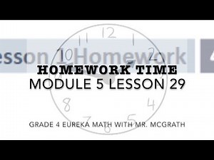 Eureka Math Homework Time Grade 4 Module 5 Lesson 29