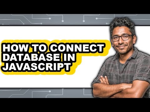 How to Connect Database in Javascript - Easy Guide