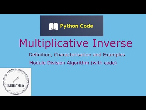 Modulo Multiplicative Inverse (with Python Implementation)