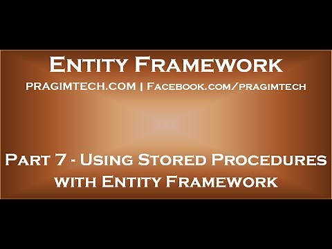 Part 7 Using stored procedures with entity framework