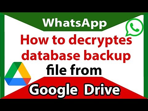 How to DECRYPT WhatsApp DATABASE backup file from Google Drive
