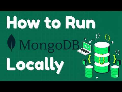 Run MongoDB Locally on Your System | Step-by-Step Setup Guide (2025)